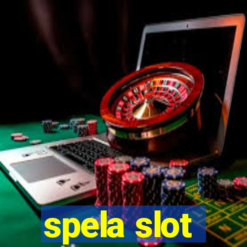 spela slot