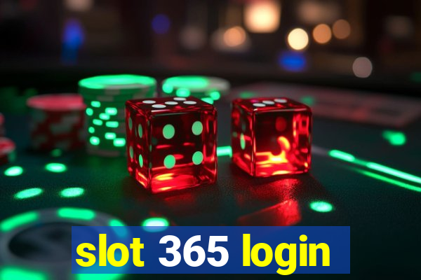 slot 365 login