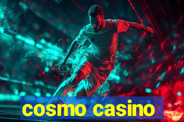 cosmo casino