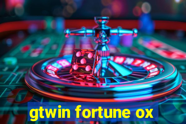 gtwin fortune ox