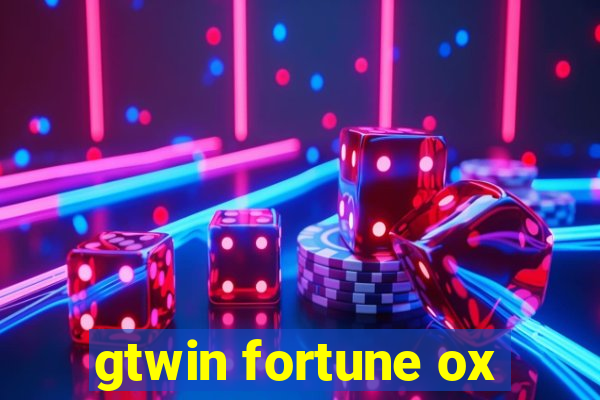 gtwin fortune ox