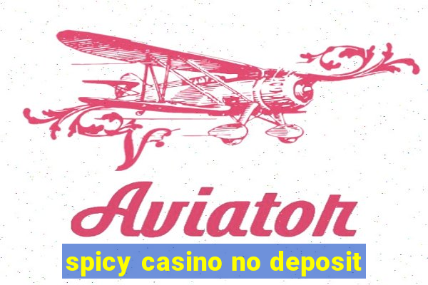 spicy casino no deposit