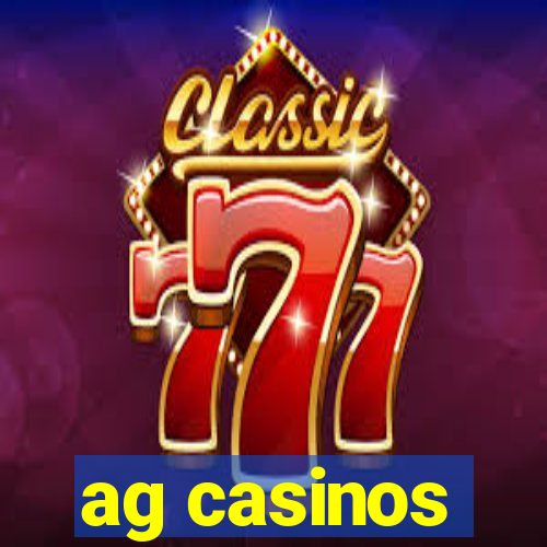 ag casinos