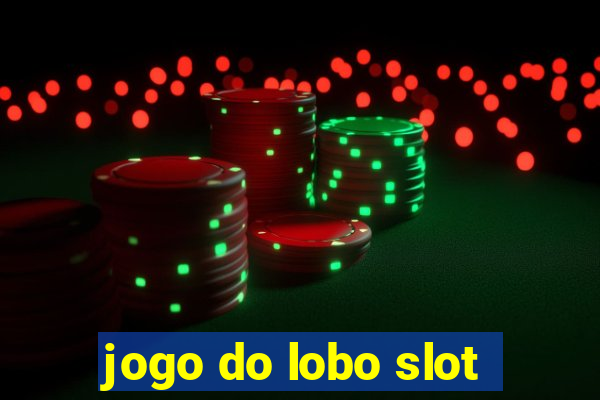 jogo do lobo slot