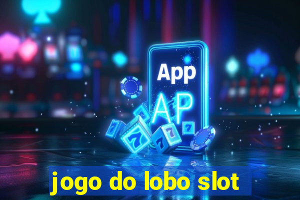 jogo do lobo slot