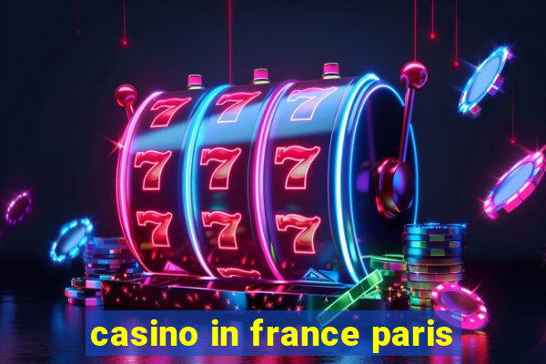 casino in france paris