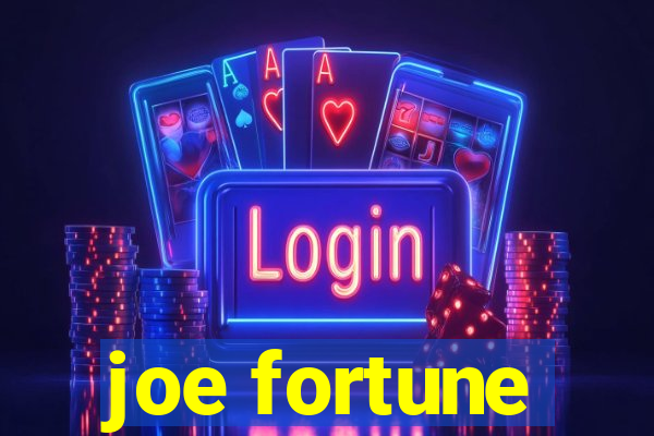 joe fortune