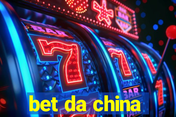 bet da china