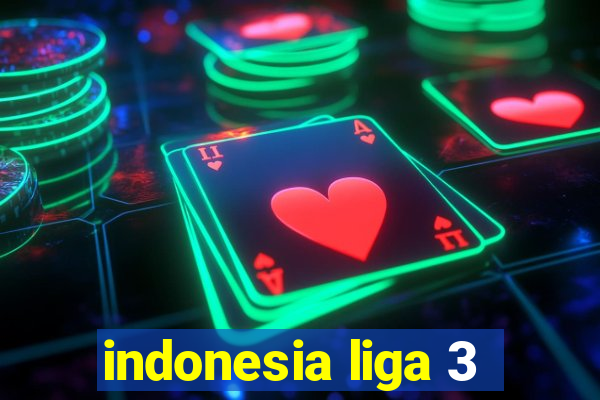 indonesia liga 3