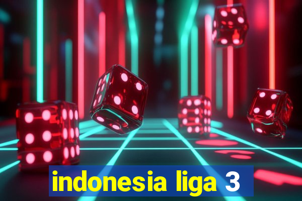 indonesia liga 3