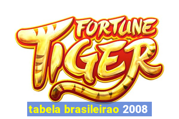 tabela brasileirao 2008