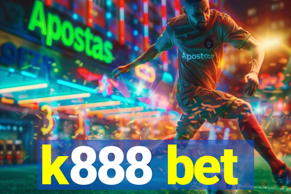 k888 bet