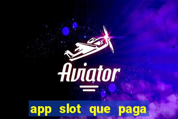 app slot que paga de verdade