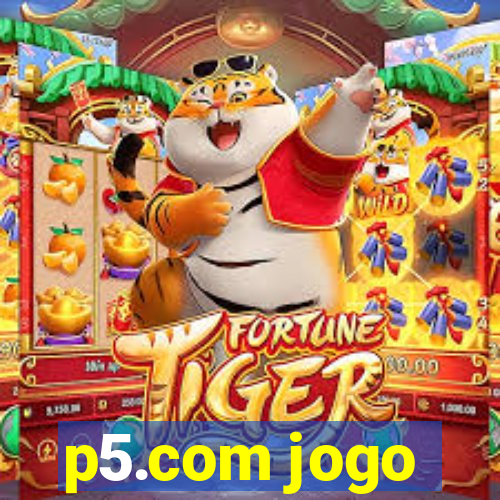 p5.com jogo