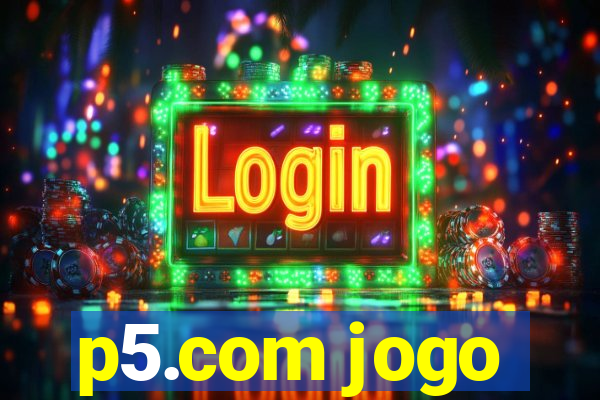 p5.com jogo