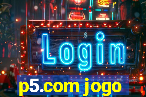 p5.com jogo