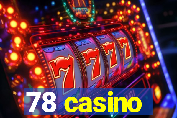 78 casino