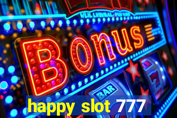 happy slot 777