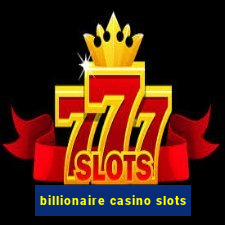 billionaire casino slots