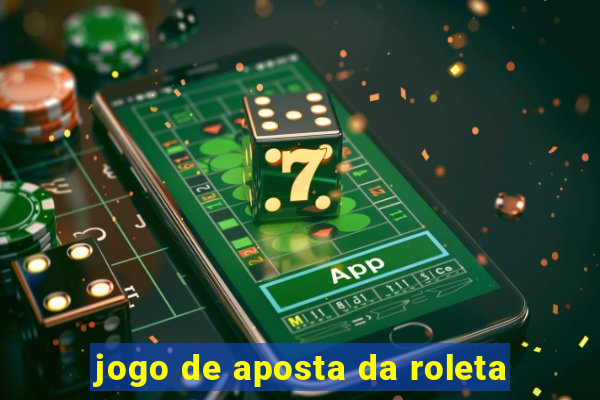 jogo de aposta da roleta