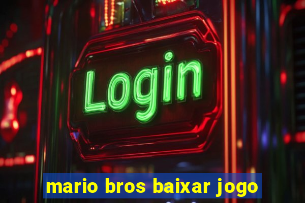 mario bros baixar jogo