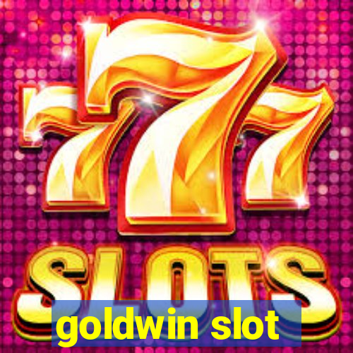 goldwin slot