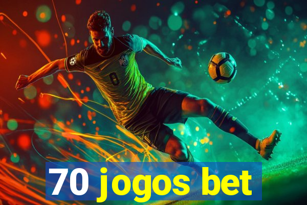 70 jogos bet