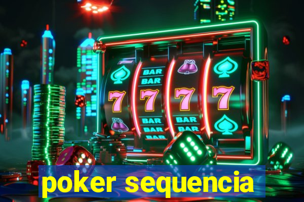 poker sequencia