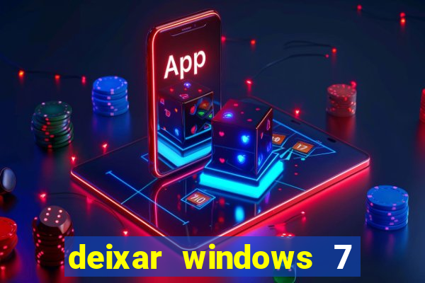 deixar windows 7 mais rapido