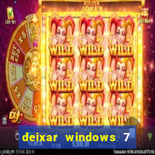 deixar windows 7 mais rapido