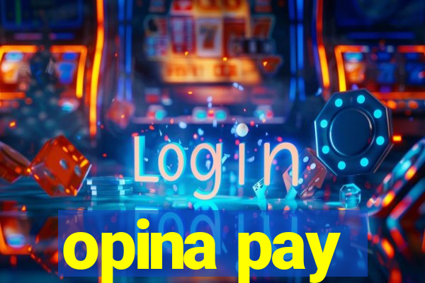 opina pay