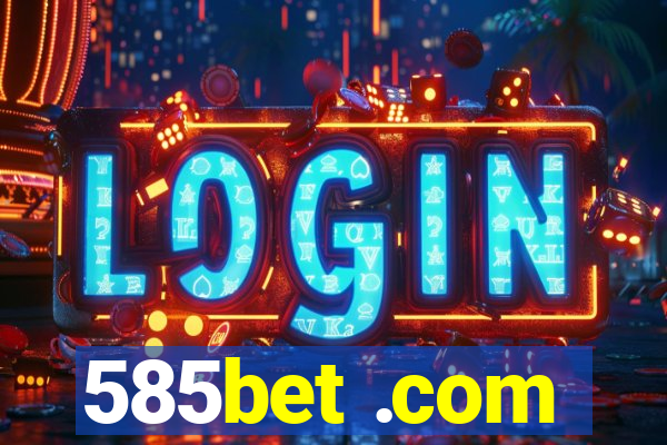 585bet .com