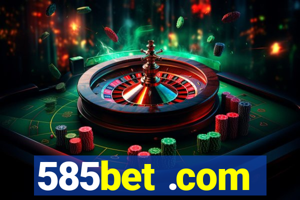 585bet .com