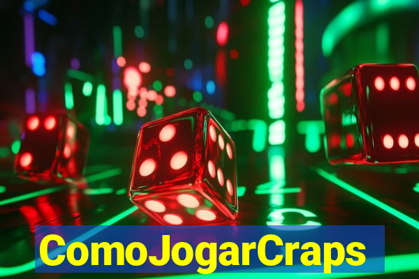 ComoJogarCraps