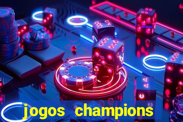 jogos champions league transmiss?o