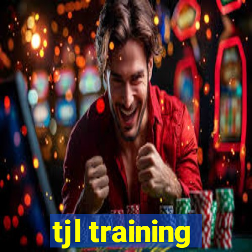 tjl training