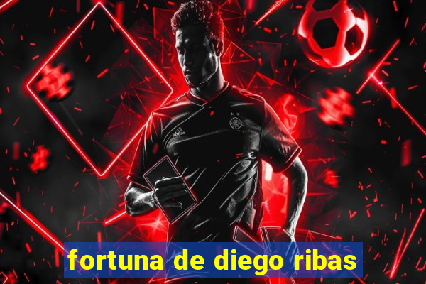 fortuna de diego ribas