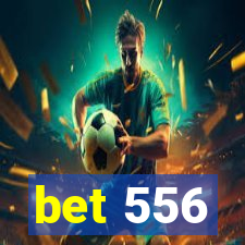 bet 556