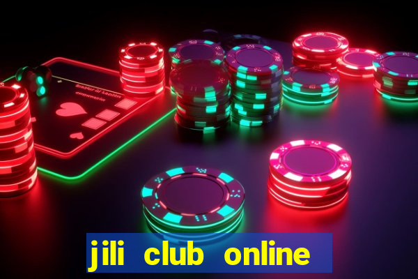 jili club online casino slots