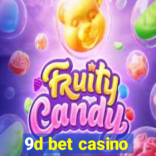 9d bet casino