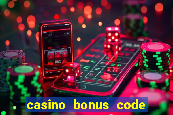 casino bonus code no deposit