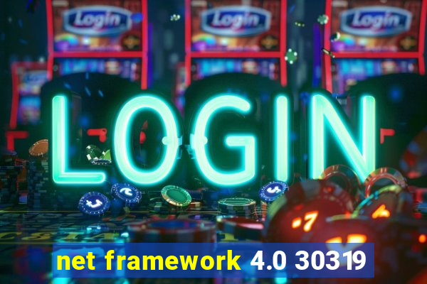 net framework 4.0 30319