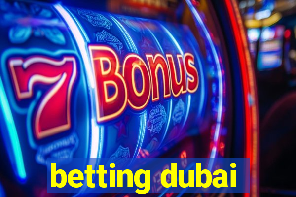 betting dubai