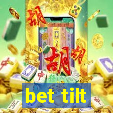 bet tilt