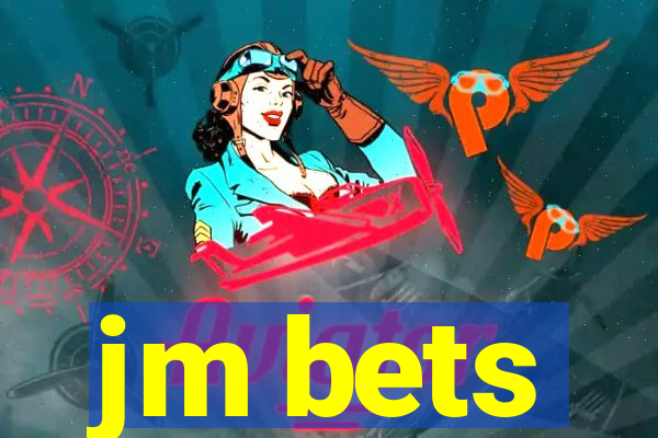 jm bets