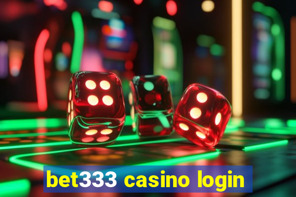 bet333 casino login