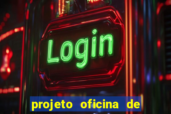 projeto oficina de jogos educativos