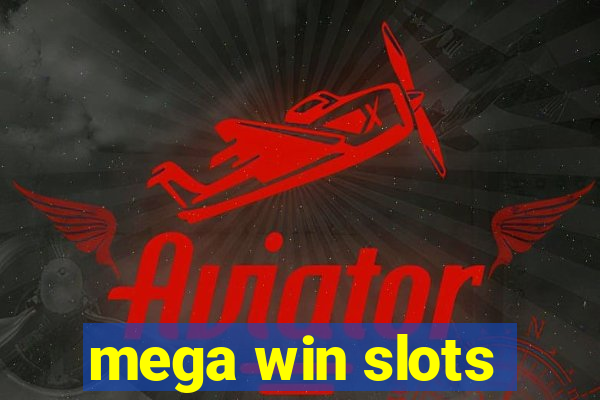 mega win slots