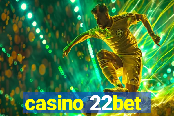 casino 22bet