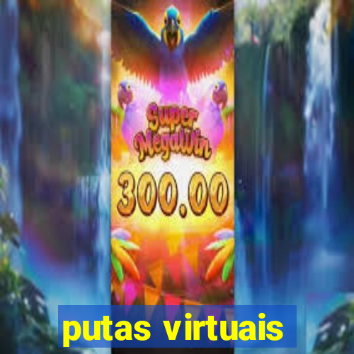 putas virtuais